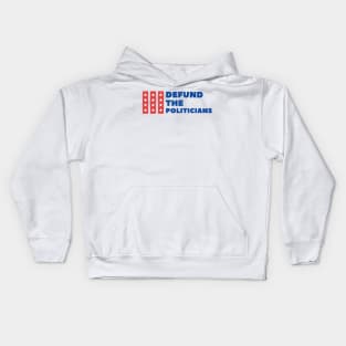 Defund The Politicians Kids Hoodie